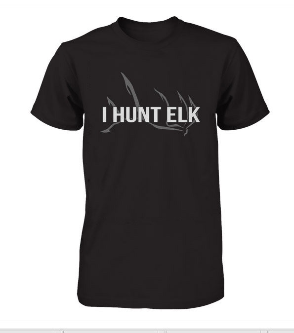Elk Hunting T-shirt - I Hunt Elk